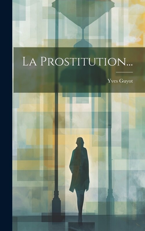 La Prostitution... (Hardcover)