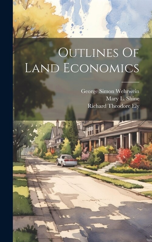 Outlines Of Land Economics (Hardcover)