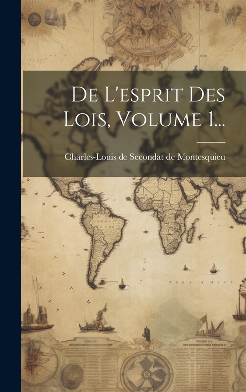 De Lesprit Des Lois, Volume 1... (Hardcover)