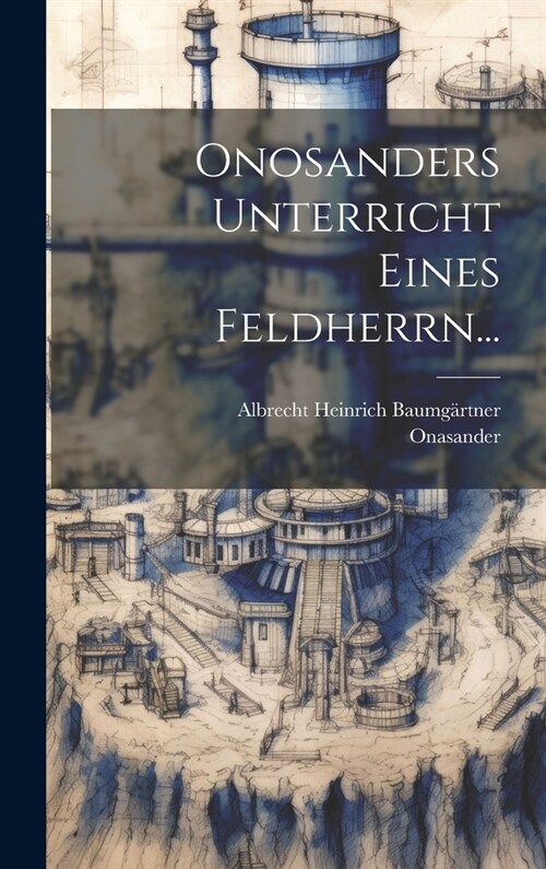 Onosanders Unterricht Eines Feldherrn... (Hardcover)