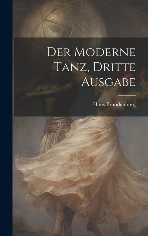 Der Moderne Tanz, dritte Ausgabe (Hardcover)