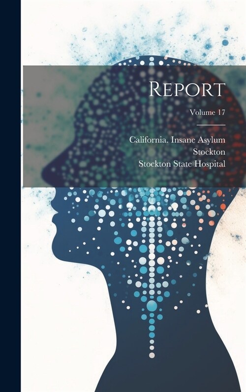 Report; Volume 17 (Hardcover)