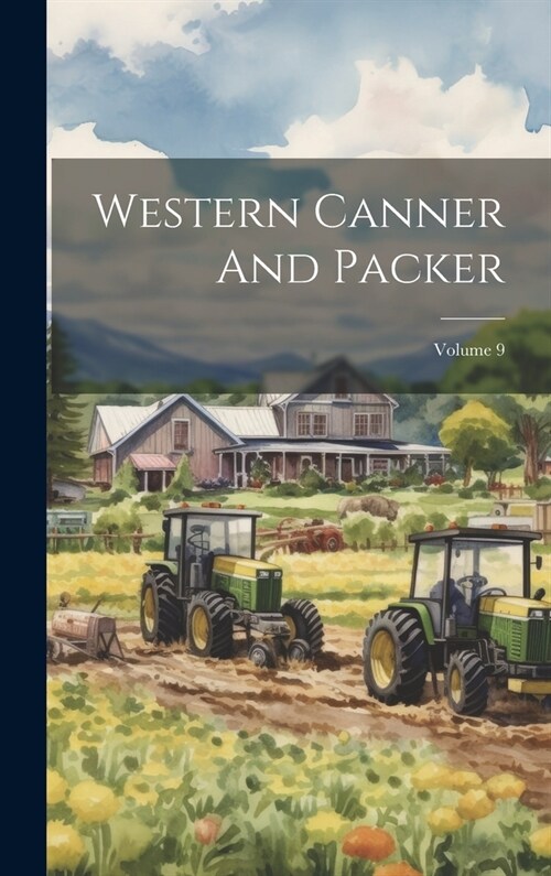 Western Canner And Packer; Volume 9 (Hardcover)