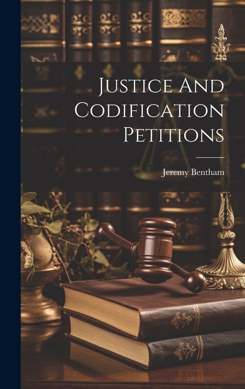 Justice And Codification Petitions (Hardcover)