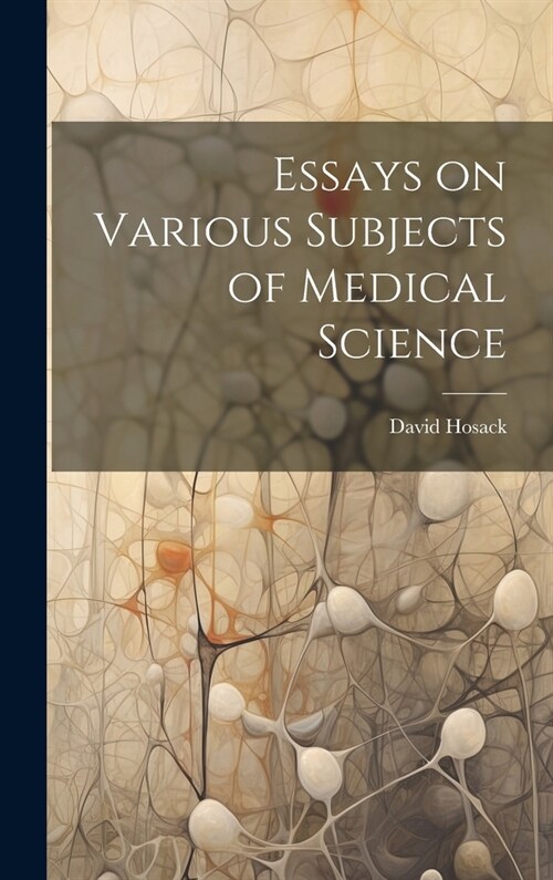 Essays on Various Subjects of Medical Science (Hardcover)