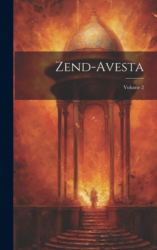 Zend-avesta; Volume 2 (Hardcover)