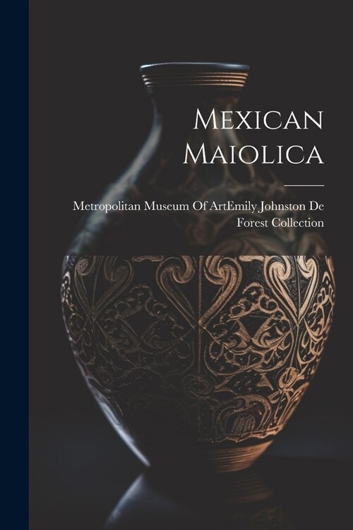 Mexican Maiolica (Paperback)
