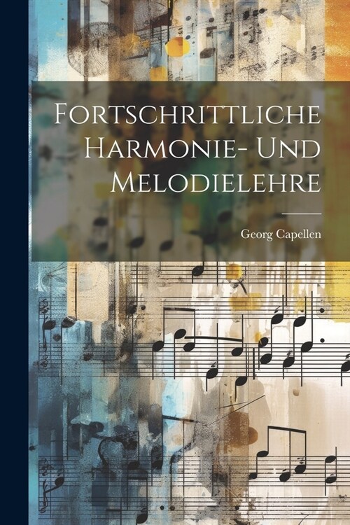 Fortschrittliche Harmonie- Und Melodielehre (Paperback)