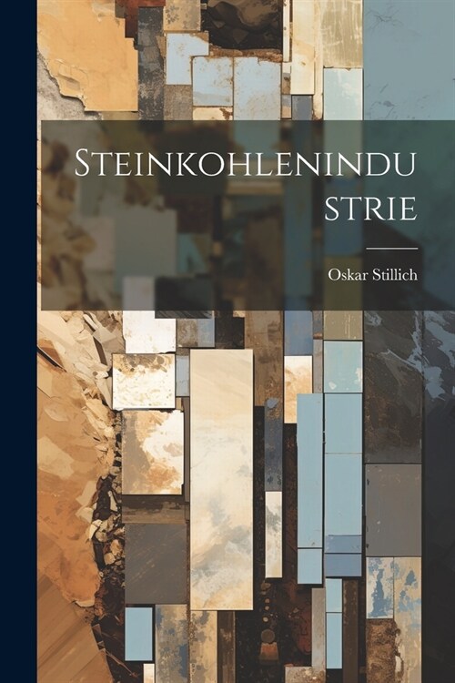 Steinkohlenindustrie (Paperback)