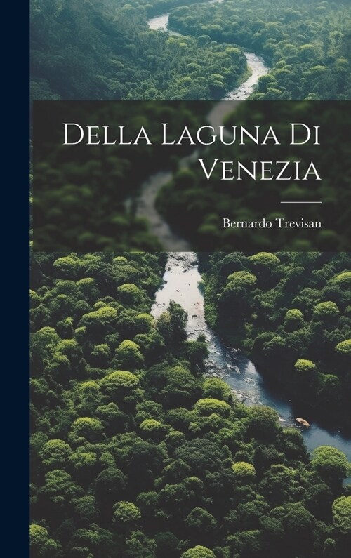 Della Laguna Di Venezia (Hardcover)