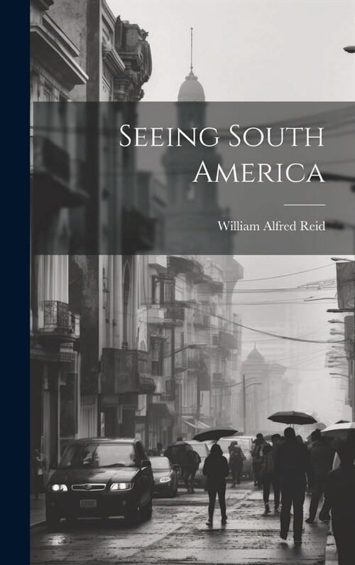 Seeing South America (Hardcover)