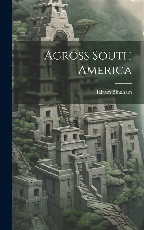 Across South America (Hardcover)