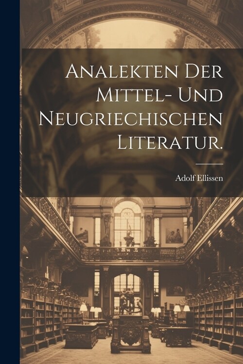 Analekten der mittel- und neugriechischen Literatur. (Paperback)