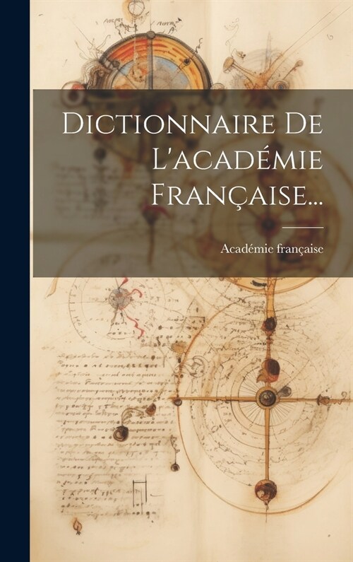 Dictionnaire De Lacad?ie Fran?ise... (Hardcover)