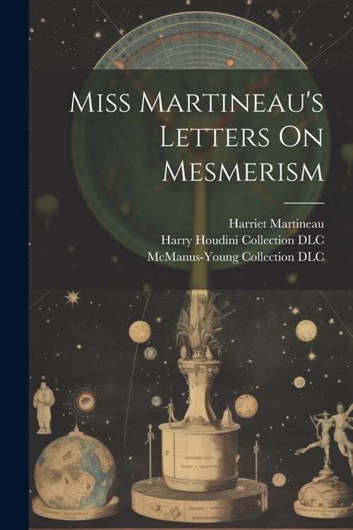 Miss Martineaus Letters On Mesmerism (Paperback)