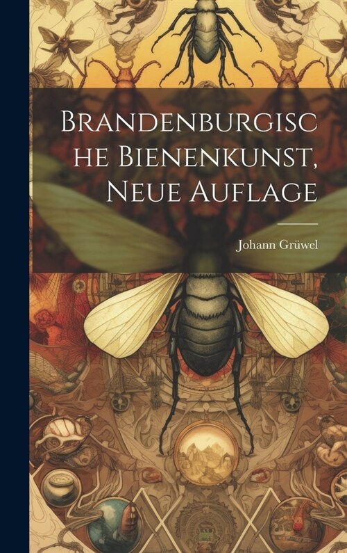 Brandenburgische Bienenkunst, Neue Auflage (Hardcover)