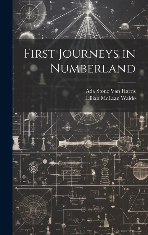 First Journeys in Numberland (Hardcover)