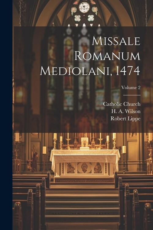 Missale romanum Mediolani, 1474; Volume 2 (Paperback)
