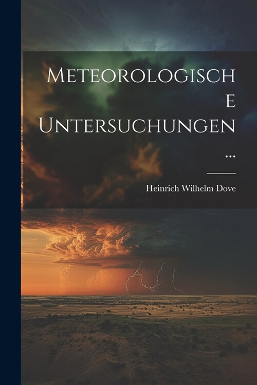 Meteorologische Untersuchungen... (Paperback)