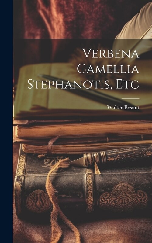 Verbena Camellia Stephanotis, Etc (Hardcover)