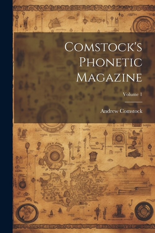 Comstocks Phonetic Magazine; Volume 1 (Paperback)