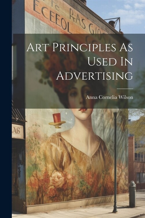 Art Principles As Used In Advertising (Paperback)