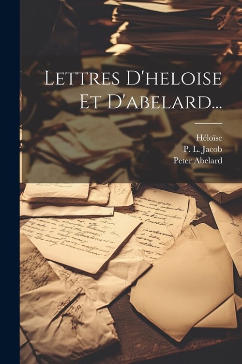 Lettres Dheloise Et Dabelard... (Paperback)