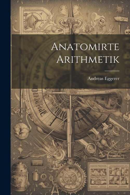 Anatomirte Arithmetik (Paperback)