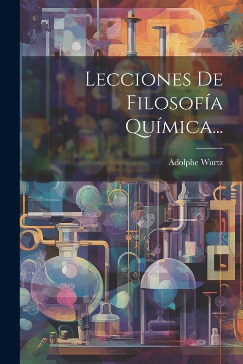 Lecciones De Filosof? Qu?ica... (Paperback)