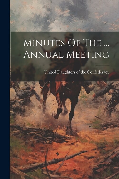 Minutes Of The ... Annual Meeting (Paperback)