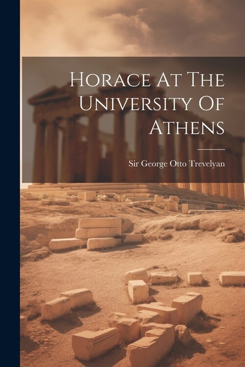 Horace At The University Of Athens (Paperback)