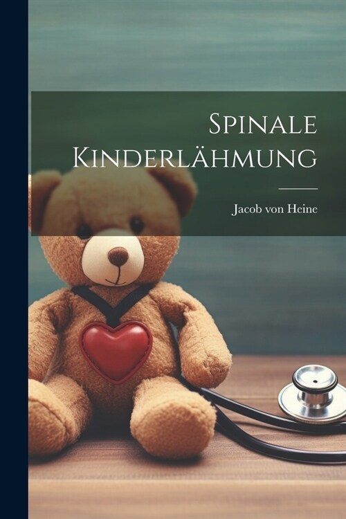 Spinale Kinderl?mung (Paperback)