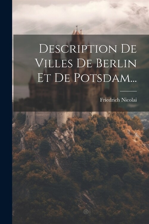 Description De Villes De Berlin Et De Potsdam... (Paperback)