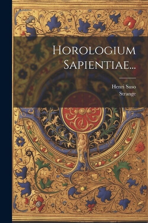 Horologium Sapientiae... (Paperback)