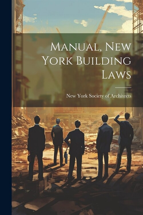 Manual, New York Building Laws (Paperback)