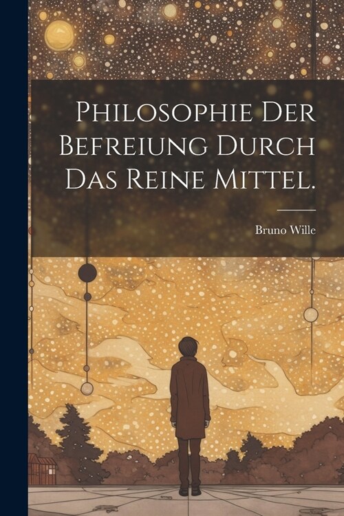 Philosophie der Befreiung durch das reine Mittel. (Paperback)