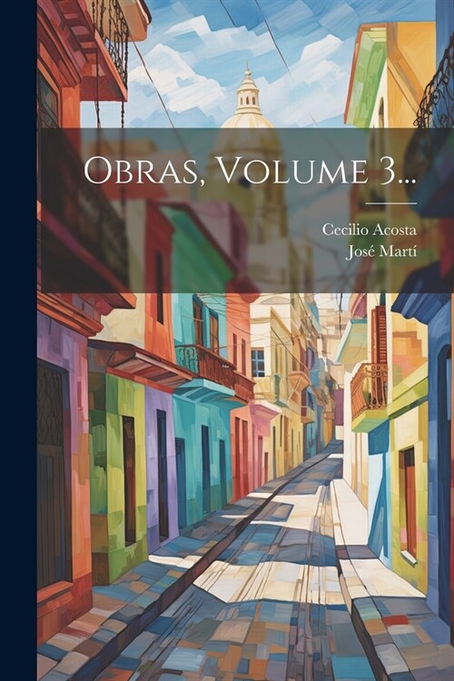 Obras, Volume 3... (Paperback)