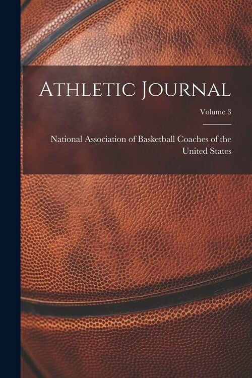 Athletic Journal; Volume 3 (Paperback)
