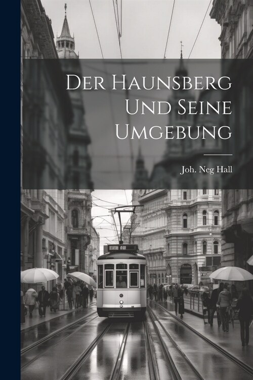 Der Haunsberg Und Seine Umgebung (Paperback)