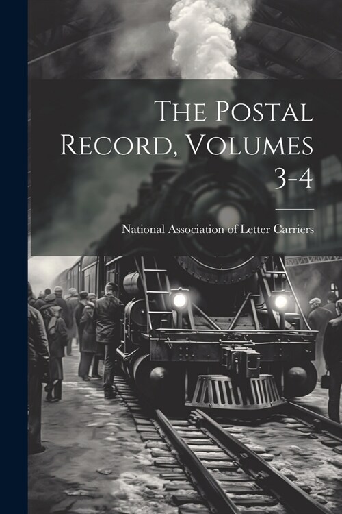 The Postal Record, Volumes 3-4 (Paperback)