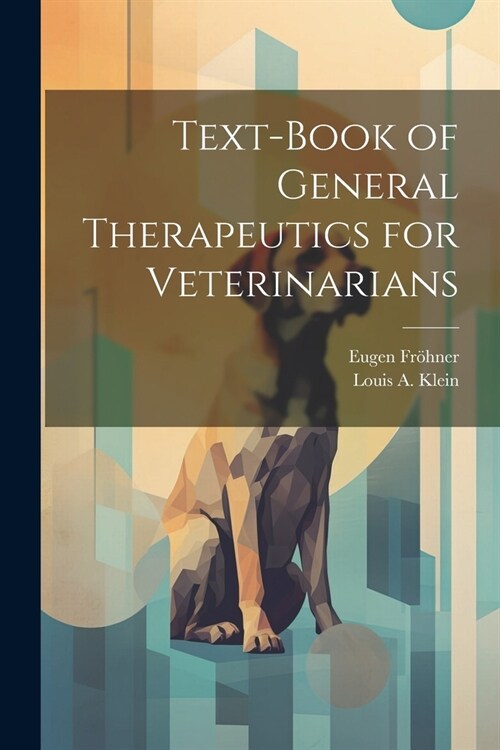 Text-Book of General Therapeutics for Veterinarians (Paperback)