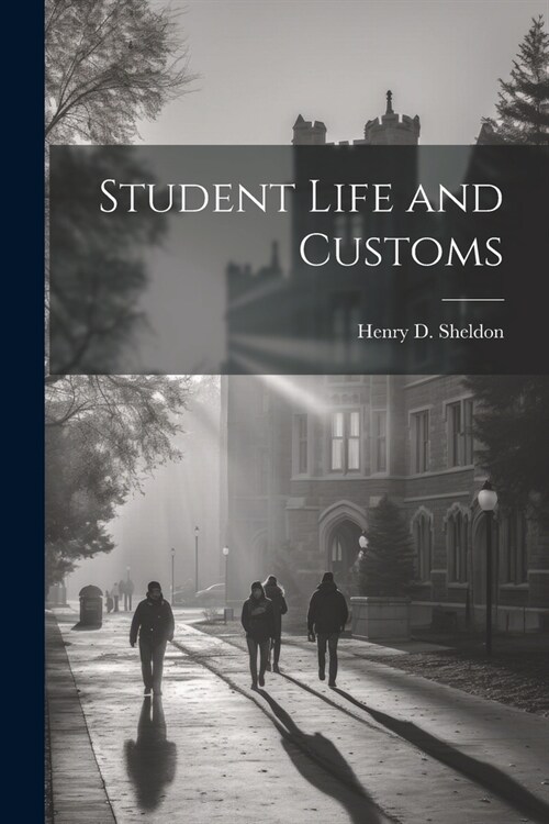 Student Life and Customs (Paperback)