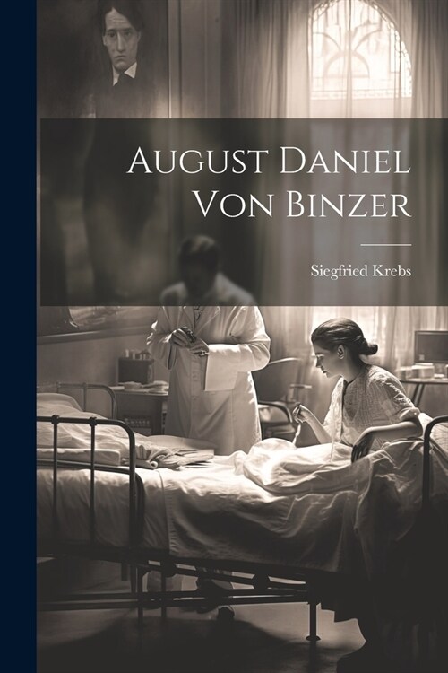 August Daniel von Binzer (Paperback)