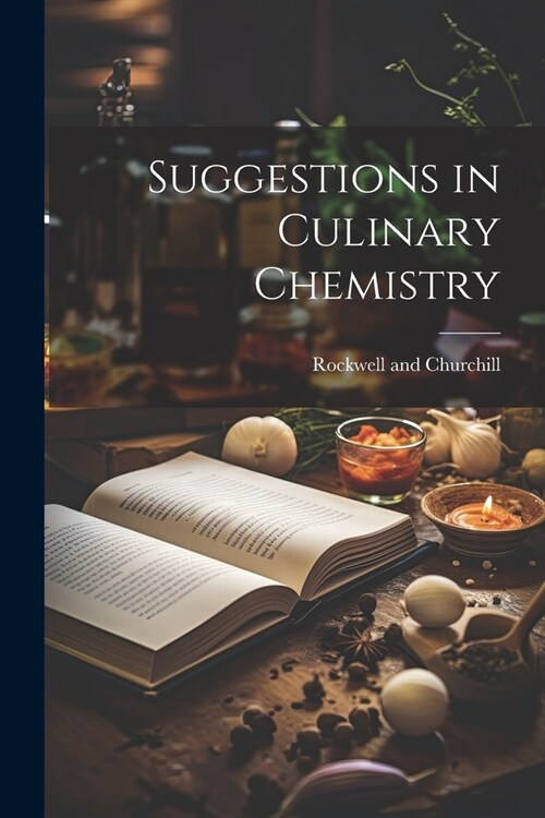 Suggestions in Culinary Chemistry (Paperback)