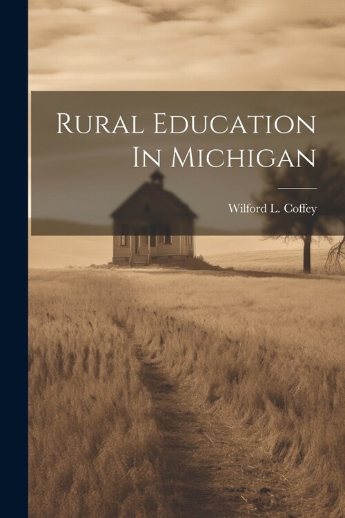 Rural Education In Michigan (Paperback)