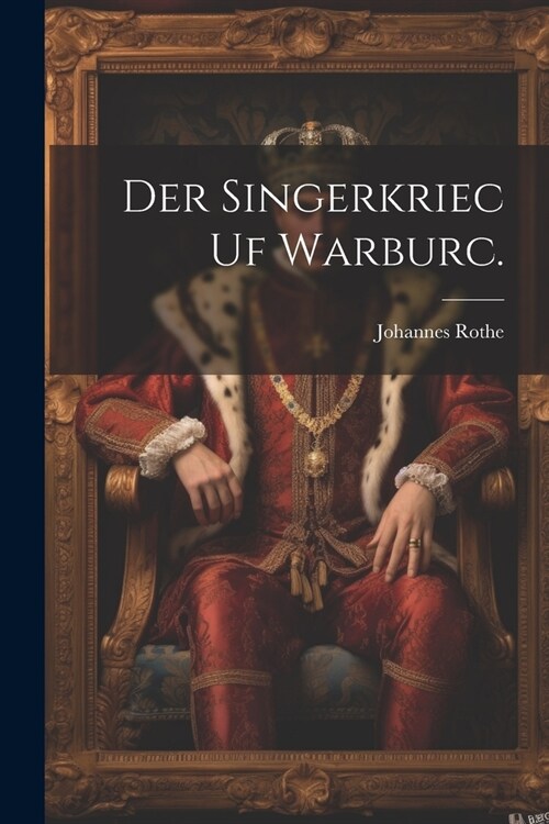 Der Singerkriec uf Warburc. (Paperback)