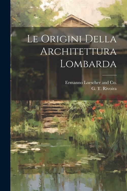 Le Origini Della Architettura Lombarda (Paperback)