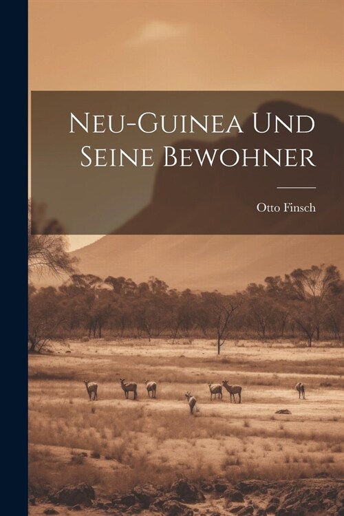 Neu-Guinea und seine Bewohner (Paperback)