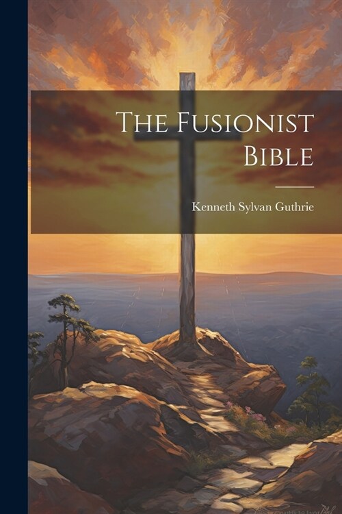 The Fusionist Bible (Paperback)