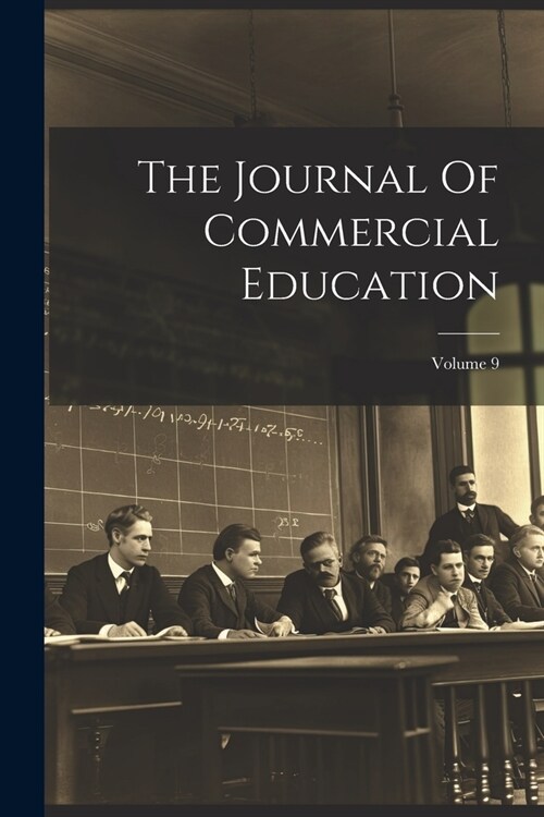 The Journal Of Commercial Education; Volume 9 (Paperback)